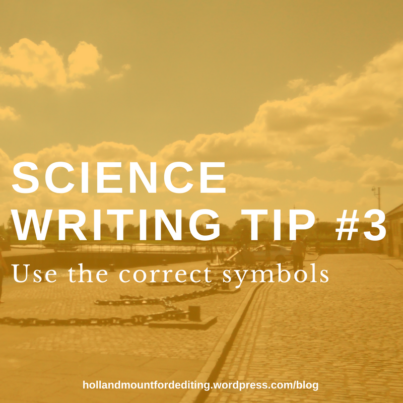 Science writing tip #3: Use the correct symbols